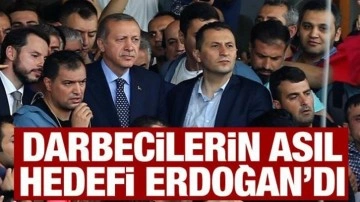 Darbecilerin asıl hedefi Erdoğan’dı: Millet liderine sahip çıktı