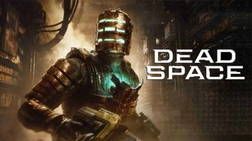 Dead Space'in Devam Oyunları da Remake’i Gelebilir!