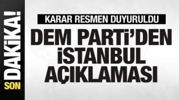 DEM Parti'den İstanbul açıklaması! Karar resmen duyuruldu