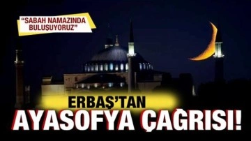Diyanet İşleri Başkanı Erbaş'tan Ayasofya Camii çağrısı