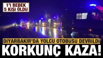 Diyarbakır&rsquo;da yolcu otobüsü devrildi: 1&rsquo;i bebek 5 ölü, 23 yaralı