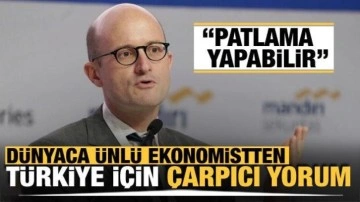 Dünyaca ünlü ekonomistten çarpıcı Türkiye ekonomisi yorumu