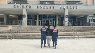 Edirne'de Bulgaristan'a kaçarken yakalanan zanlı tutuklandı