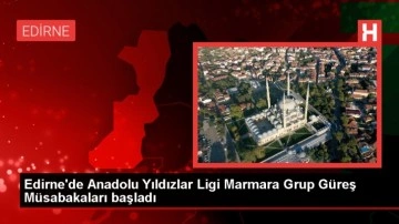 Edirne'de Anadolu Yıldızlar Ligi Marmara Grup Güreş Müsabakaları Açıldı