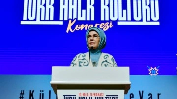 Emine Erdoğan Türk Halk Kültürü Kongresi'nde: Hakkı ve hakikati savunmayı sürdüreceğiz