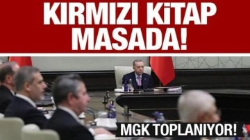 Erdoğan liderliğinde MGK toplanıyor! Kırmızı Kitap da masada