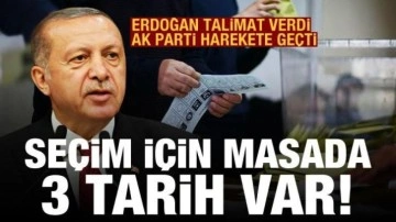 Erdoğan talimat verdi, AK Parti harekete geçti: Seçim için masada 3 tarih var