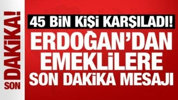 Erdoğan'dan emeklilere son dakika mesajı!