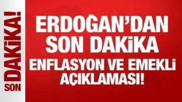Erdoğan'dan son dakika enflasyon ve emekli mesajı!