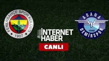 Fenerbahçe - Adana Demirspor