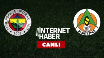 Fenerbahçe - Alanyaspor (CANLI YAYIN)
