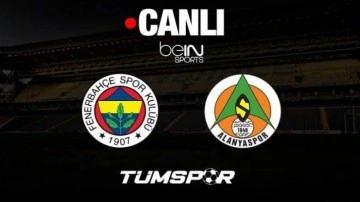 Fenerbahçe Alanyaspor maçı canlı izle | FB Alanya beIN Sports HD1 Süper Lig yayını seyret