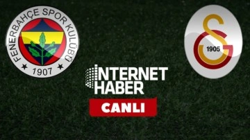 Fenerbahçe - Galatasaray / CANLI YAYIN