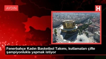 Fenerbahçe Kadın Basketbol Takımı, kutlamaları çifte şampiyonlukla yapmak istiyor