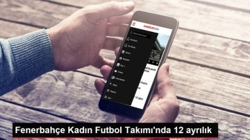Fenerbahçe Petrol Ofisi Kadın Futbol Takımı 12 Oyuncusuyla Yollarını Ayırdı