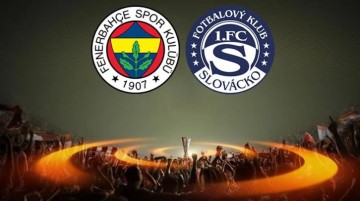 Fenerbahçe-Slovacko maçı başladı! Canlı anlatım
