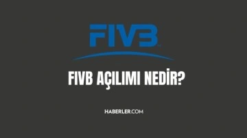 FIVB açılımı nedir? FIVB ne demek? FIVB nedir, ne anlama geliyor?