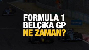 Formula 1 Belçika GP ne zaman, saat kaçta ve hangi kanalda?