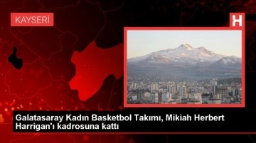 Galatasaray Çağdaş Faktoring Kadın Basketbol Takımı, Mikiah Herbert Harrigan'ı transfer etti