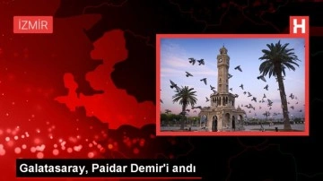 Galatasaray, Paidar Demir'i Anma Mesajı Yayımladı