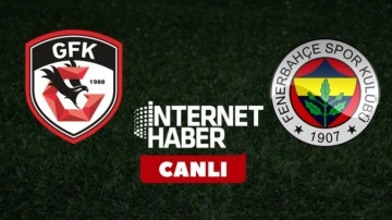 Gaziantep FK - Fenerbahçe / Canlı yayın