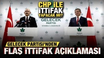 Gelecek Partisi, CHP'yle ittifak yapacak mı? Flaş ittifak açıklaması!