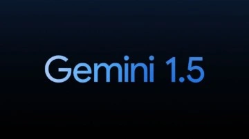 Google, En Yeni Yapay Zekâ Modeli Gemini 1.5'i Tanıttı - Webtekno