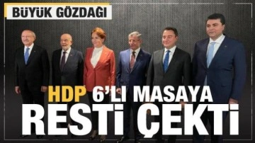 Görüşme ertelendi! HDP 6'lı masaya restini çekti! Büyük gözdağı