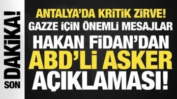Hakan Fidan'dan Antalya'da dikkat çeken 'ABD'li asker' açıklaması!