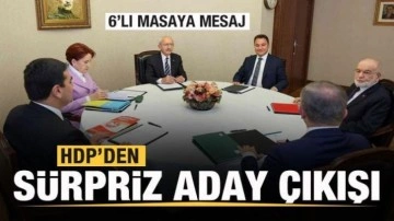HDP'den sürpriz Cumhurbaşkanı adayı çıkışı! 6'lı masaya mesaj
