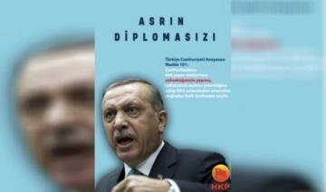 HKP'den Erdoğan'a: Asrın diplomasızı