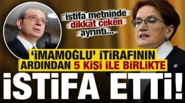 'İmamoğlu' itirafının ardından 5 ismi alıp istifa etti! İYİ Parti'ye operasyon...