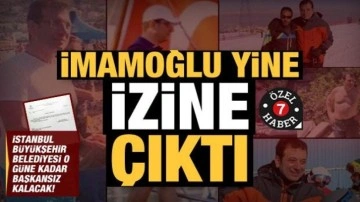 İmamoğlu izinde… İstanbul 14 gün daha başkansız