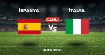 İspanya-İtalya maçı CANLI izle! İspanya-İtalya maçı canlı yayın izle! İspanya-İtalya nereden, nasıl