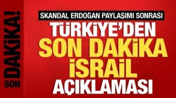 İsrail'den hadsiz paylaşım! Erdoğan'ı hedef aldılar! Türkiye'den çok sert tepki