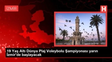 İzmir spor haberleri: 19 Yaş Altı Dünya Plaj Voleybolu Şampiyonası yarın İzmir'de başlayacak