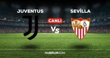 Juventus Sevilla maçı CANLI izle! Juventus Sevilla maçı canlı yayın izle! Juventus Sevilla nereden,