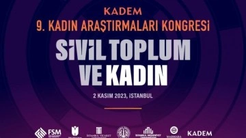 KADEM'in düzenlediği 'Sivil toplum ve kadın' temalı kongre 2 Kasım'da düzenlenec