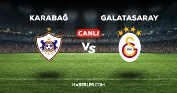 Karabağ Galatasaray maçı CANLI izle! Karabağ Galatasaray maçı canlı yayın izle! Karabağ Galatasaray