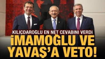 Kılıçdaroğlu'ndan İmamoğlu ve Yavaş'a veto!