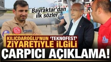 Kılıçdaroğlu'nun 'Teknofest' ziyaretiyle ilgili Bayraktar'dan dikkat çeken açıkl