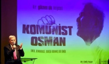 Komünist Osman, Karşıyaka'da ayakta alkışlandı
