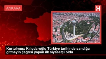 Kurtulmuş: Kılıçdaroğlu Türkiye tarihinde sandığa gitmeyin çağrısı yapan ilk siyasetçi oldu