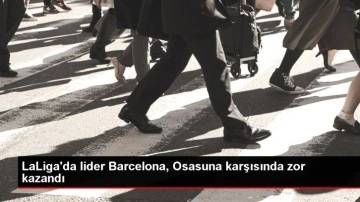 LaLiga'da lider Barcelona, Osasuna karşısında zor kazandı