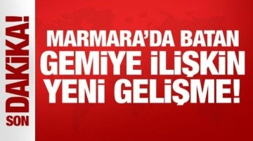 Marmara'da batan gemiye ilişkin yeni gelişme: Dalış gerçekleştirilecek