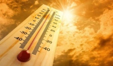Meteoroloji'den kritik uyarı: Sıcaklıklar daha da artacak!