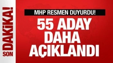 MHP'den son dakika açıklaması! 55 aday daha resmen açıklandı