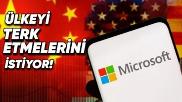 Microsoft, Çalışanlarından Çin'den Ayrılmalarını İstedi
