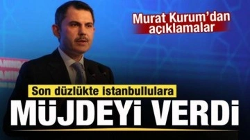 Murat Kurum son düzlükte İstanbullulara müjdeyi verdi!