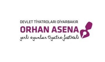 Orhan Asena Yerli Oyunlar Tiyatro Festivali 8 Ekim'de Diyarbakır'da perde diyecek